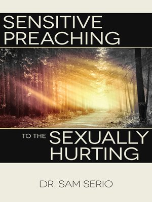 cover image of Sensitive Preaching to the Sexually Hurting